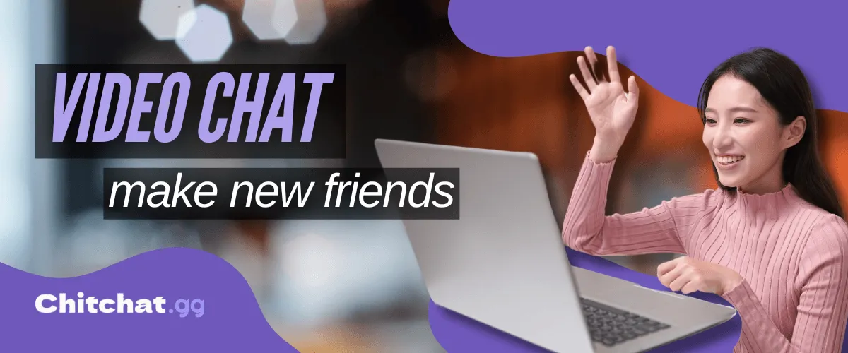 How to Meet New People & Make Real Friends on Chitchat.gg