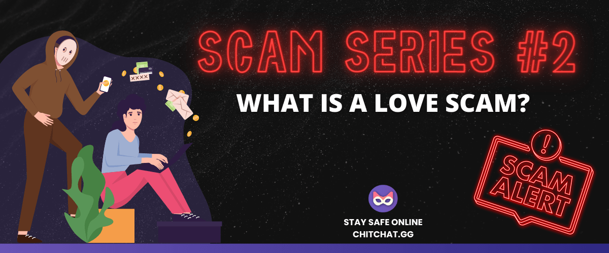 Scam Series #2 - What is a Love Scam?