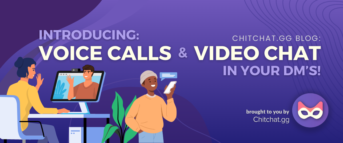Video & Voice Call coming to your DM’s!
