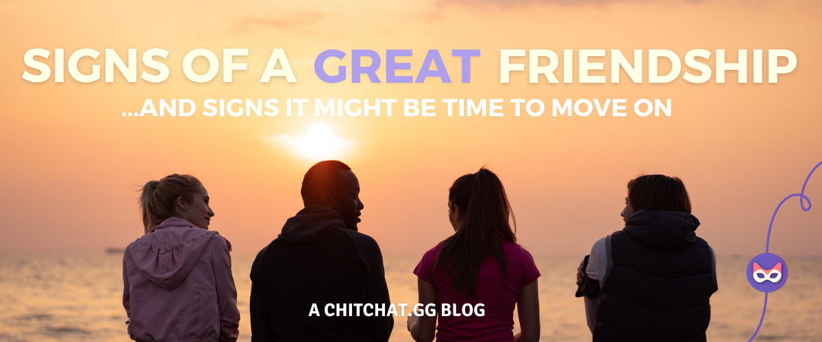 Signs of a Great Friendship (And Signs It Might Be Time to Move On)
